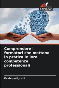 Comprendere i formatori che mettono in pratica le loro competenze professionali