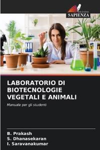Laboratorio Di Biotecnologie Vegetali E Animali