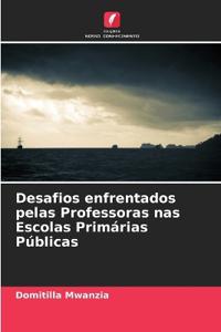 Desafios enfrentados pelas Professoras nas Escolas Primárias Públicas