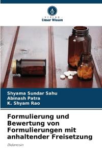 Formulierung und Bewertung von Formulierungen mit anhaltender Freisetzung