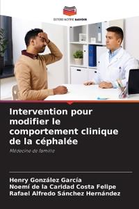 Intervention pour modifier le comportement clinique de la céphalée