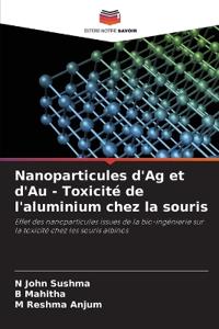 Nanoparticules d'Ag et d'Au - Toxicité de l'aluminium chez la souris