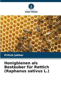 Honigbienen als Bestäuber für Rettich (Raphanus sativus L.)