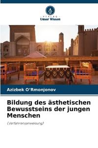 Bildung des ästhetischen Bewusstseins der jungen Menschen