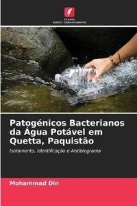 Patogénicos Bacterianos da Água Potável em Quetta, Paquistão