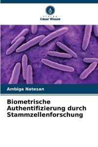 Biometrische Authentifizierung durch Stammzellenforschung
