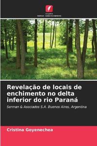 Revelação de locais de enchimento no delta inferior do rio Paraná