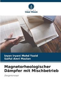 Magnetorheologischer Dämpfer mit Mischbetrieb