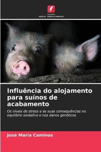 Influência do alojamento para suínos de acabamento
