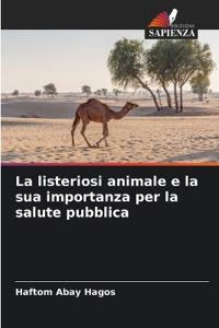 La listeriosi animale e la sua importanza per la salute pubblica