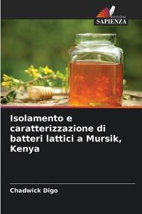 Isolamento e caratterizzazione di batteri lattici a Mursik, Kenya