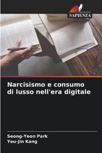 Narcisismo e consumo di lusso nell'era digitale