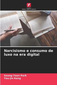 Narcisismo e consumo de luxo na era digital