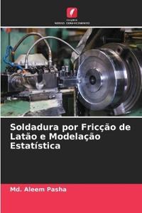 Soldadura por Fricção de Latão e Modelação Estatística