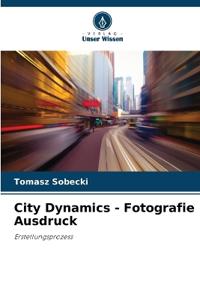 City Dynamics - Fotografie Ausdruck