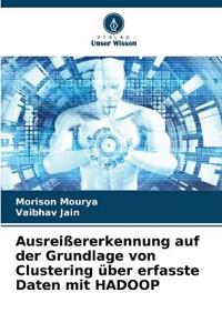 Ausreißererkennung auf der Grundlage von Clustering über erfasste Daten mit HADOOP