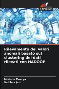 Rilevamento dei valori anomali basato sul clustering dei dati rilevati con HADOOP