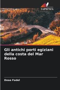 Gli antichi porti egiziani della costa del Mar Rosso