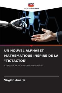 Un Nouvel Alphabet Mathématique Inspiré de la "Tictactoe"