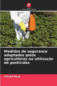 Medidas de segurança adoptadas pelos agricultores na utilização de pesticidas