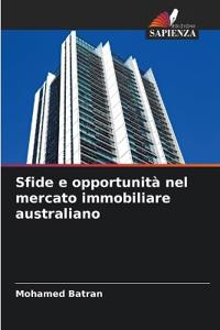 Sfide e opportunità nel mercato immobiliare australiano