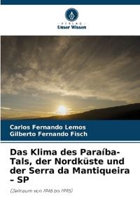 Das Klima des Paraíba-Tals, der Nordküste und der Serra da Mantiqueira - SP