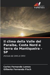 Il clima della Valle del Paraíba, Costa Nord e Serra da Mantiqueira - SP