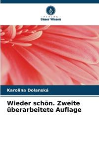 Wieder schön. Zweite überarbeitete Auflage