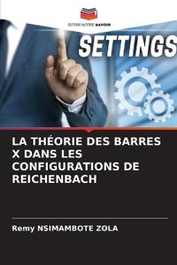 La Théorie Des Barres X Dans Les Configurations de Reichenbach