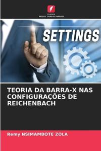 Teoria Da Barra-X NAS Configurações de Reichenbach