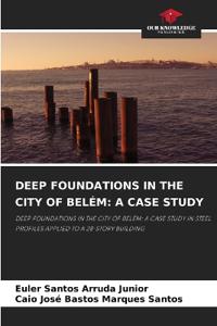 Deep Foundations in the City of Belém