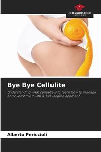 Bye Bye Cellulite