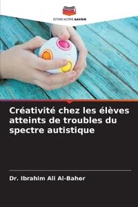 Créativité chez les élèves atteints de troubles du spectre autistique