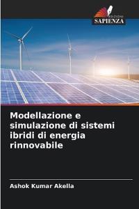 Modellazione e simulazione di sistemi ibridi di energia rinnovabile