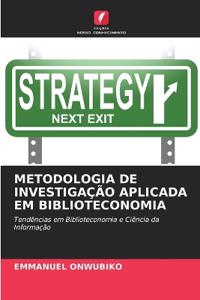 Metodologia de Investigação Aplicada Em Biblioteconomia
