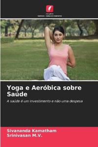 Yoga e Aeróbica sobre Saúde