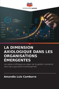 La Dimension Axiologique Dans Les Organisations Émergentes