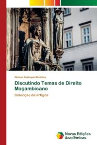 Discutindo Temas de Direito Moçambicano