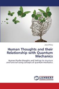 Human Thoughts and their Relationship with Quantum Mechanics