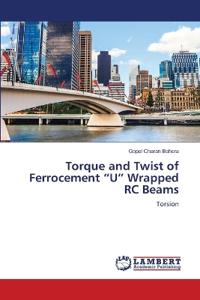 Torque and Twist of Ferrocement "U" Wrapped RC Beams
