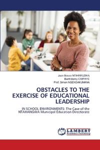 Obstacles to the Exercise of Educational Leadership