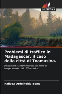 Problemi di traffico in Madagascar, il caso della città di Toamasina.