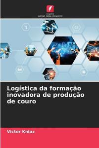 Logística da formação inovadora de produção de couro