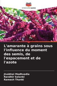 L'amarante à grains sous l'influence du moment des semis, de l'espacement et de l'azote