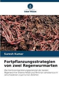 Fortpflanzungsstrategien von zwei Regenwurmarten