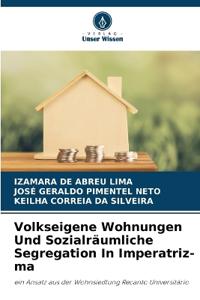 Volkseigene Wohnungen Und Sozialräumliche Segregation In Imperatriz-ma