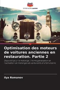 Optimisation des moteurs de voitures anciennes en restauration. Partie 2