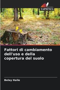 Fattori di cambiamento dell'uso e della copertura del suolo