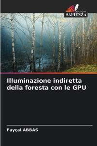Illuminazione indiretta della foresta con le GPU