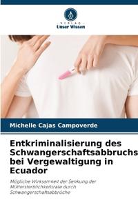 Entkriminalisierung des Schwangerschaftsabbruchs bei Vergewaltigung in Ecuador